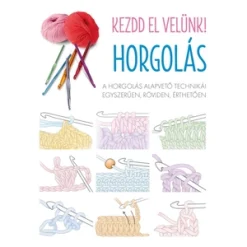 Kezd el velünk! Horgolás
