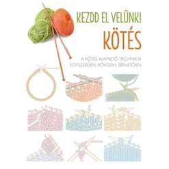 Kezd el velünk! Kötés